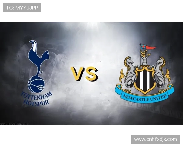 热刺对阵纽卡直播全程回顾精彩瞬间分析与战术解读 热刺对阵纽卡直播全程回顾精彩瞬间分析与战术解读